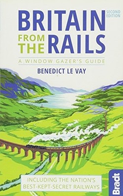 Britain from the Rails: Including the nation's best-kept-secret 