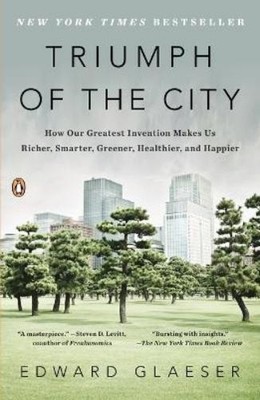 Edward Glaeser Triumph of the City (Paperback) (UK IMPORT)