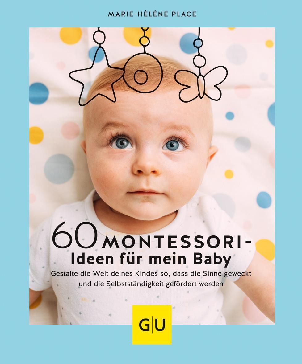 60 Montessori-ideen Für Mein Baby | Marie-hélène Place | Deutsch |