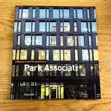 PARK ASSOCIATI (I maestri dell'architettura, Hachette 2013)