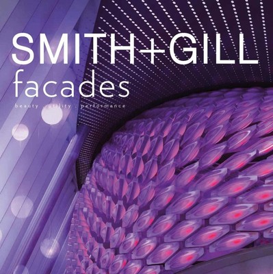 Facades: Beauty. Utility. Performance by Adrian Smith +. Gordon Gill Architectur