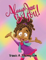 Always Just Be You! | Travis A. Thompson | Taschenbuch | Englisch | 2019