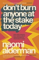 Naomi Alderman Don't Burn Anyone At The Stake Today