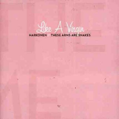 Like a Virgin by Harkonen & These Arms Are Snakes (CD, Jun-2004, Hydra Head) 