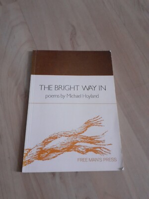 The Bright Way In Poems By Michael Hoyland