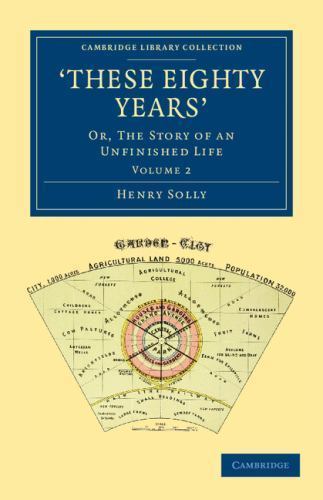 ‘These Eighty Years' Or, The Story of an Unfinished Life Solly Volume 2