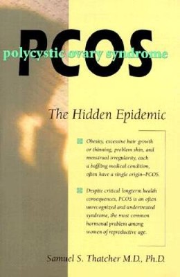 Pcos: The Hidden Epidemic - Hardcover By Thatcher, Samuel S. - GOOD