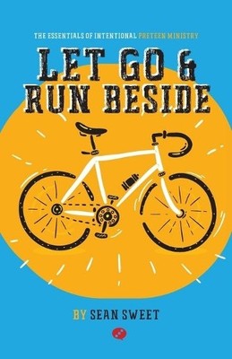 Sean Sweet Let Go and Run Beside (Taschenbuch)