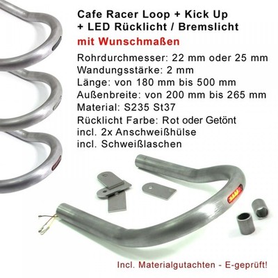 Cafe Racer Loop + Kick Up + LED Rücklicht Bremslicht Heckrahmen nach Wunsch