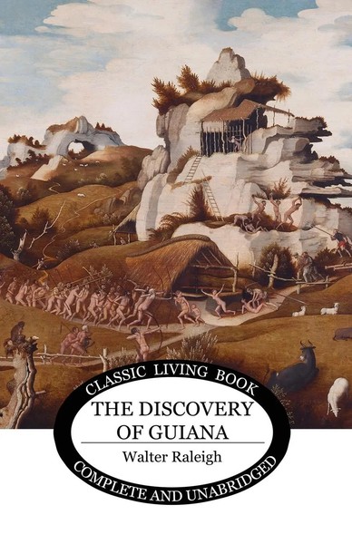 The Discovery Of Guiana Walter Raleigh Taschenbuch Englisch 2023-image