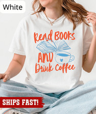 Book Club T-Shirt, Read Books and Drink Coffee Shirt, Book Lover Tee, Bookworm S