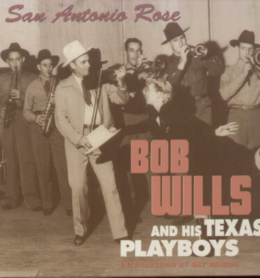 Bob Wills And His Texas Playboys   San Antonio Rose (2000) Bear Family 11xCD/DVD