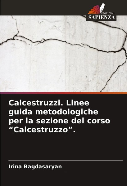 Irina Bagdasaryan | Calcestruzzi. Linee Guida Metodologiche Per La Sezione...-image