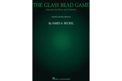 The Glass Bead Game Concerto for Horn
