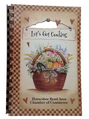 COOKBOOK LET'S GET COOKING HORSESHOE BEND ARK 72 PAGE MORRIS PRESS COOKBOOKS