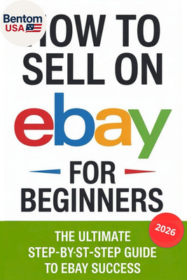 How to Sell on Ebay for Beginners 2026: the Ultimate Step-By-Step Guide to Ebay