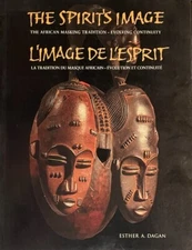 The Spirit's Image - the African Masking Tradition / Esther Dagan  Galerie Amrad