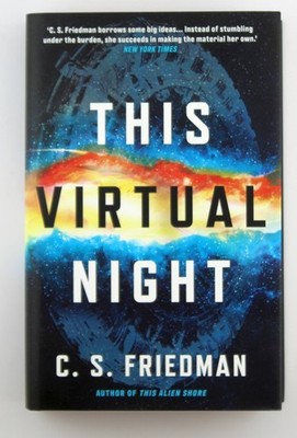 Signed First Edition Friedman,C.S. - This Virtual Night Head of Zeus -- an AdAst