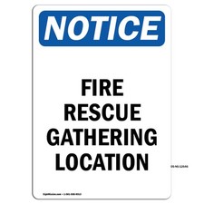 Fire Rescue Gathering Location OSHA Notice Sign Metal Plastic Decal