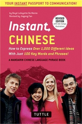 Instant Chinese: How to Express Over 1,000 Different Ideas with Just 100 Key Wor