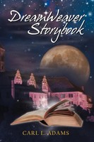 Carl L. Adams | Dreamweaver Storybook | Taschenbuch | Englisch (2011) | Xlibris