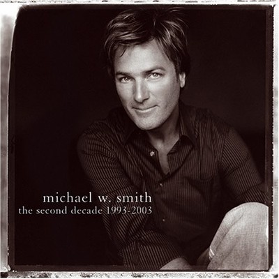 Michael W. Smith Second Decade (CD)