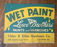 OLd WET PAINT Lowe brothers cardboard sign UHLER KLINE HARDWARE Lebanon PA Stain