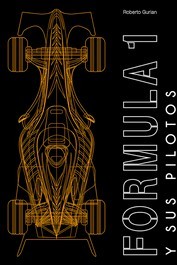 FORMULA 1 Y SUS PILOTOS. NUEVO. Envío URGENTE. DEPORTES, OCIO Y TIEMPO LIBRE