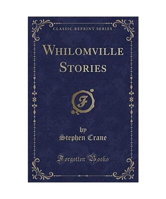Whilomville Stories [Classic Reprint], Stephen Crane