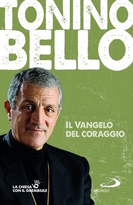 Antonio Bello Il Vangelo del coraggio (Paperback)