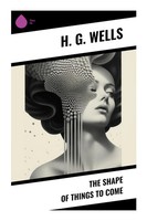 The Shape Of Things To Come | H. G. Wells | Taschenbuch | Englisch | 2023
