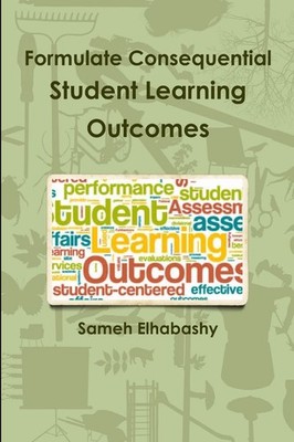 Sameh Elhabashy Formulate Consequential Student Learning Outcomes (Taschenbuch)