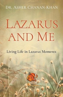Lazarus and Me: Living Life in Lazarus Moments by Asher Khan (English) Paperback
