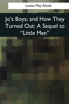 Jo's Boys, and How They Turned Out by Louisa M. Alcott (English) Paperback Book