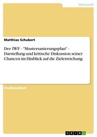 "Der Iwf - \"Mustersanierungsplan\" - Darstellung Und Kritische Diskussion Seiner C"
