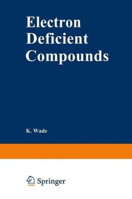 Electron Deficient Compounds K. Wade Taschenbuch Studies in Modern Chemistry vii