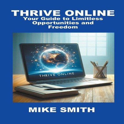 Thrive Online Michael Smith Paperback Draft2Digital