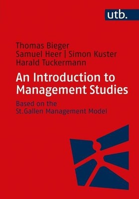 An Introduction to Management Studies Based on the St. Gallen Management Model B