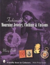 Antique Mourning Jewelry Fashions Clothing, Customs Collector Guide w CDV Photos