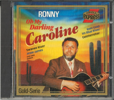 Ronny - Oh my darling Caroline [CD]