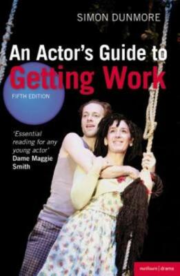 An Actor's Guide To Getting Work