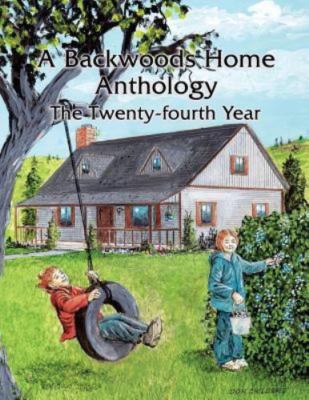 A Backwoods Home Anthology: The Twenty-fourth Year