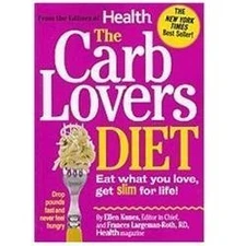 The CarbLovers Diet: Eat What You Love, Get Slim for Life! Kunes, Ellen