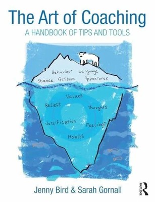 The Art of Coaching: A Handbook of Tips and Tools Buch Routledge