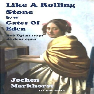 Like A Rolling Stone b/w Gates Of Eden Bob Dylan trapt de deur op