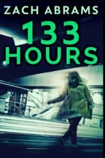 133 Hours by Abrams, Zach