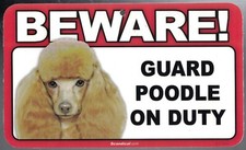 BEWARE GUARD POODLE DOG ON DUTY 5" X 8" HANGABLE PLASTIC SIGN NEW