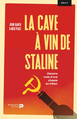 La Cave À Vin De Staline: Histoire Vraie D'Une Chasse Au Trésor (French Edition)