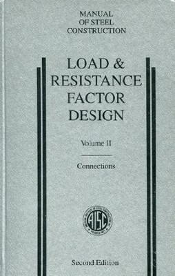 MANUAL OF STEEL CONSTRUCTION LOAD AND RESISTANCE FACTOR By Aisc Manual Committee