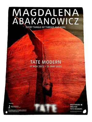 Magdalena Abakanowicz Every Tangle of Thread and Rope Tate Modern Poster 2022-23